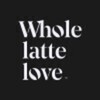 Whole Latte Love